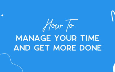 5 time management tips to get the most done