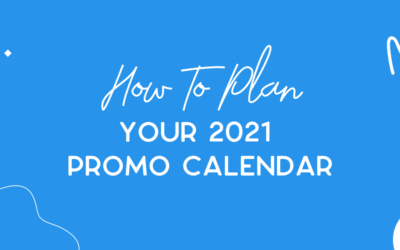 Planning Your 2021 Promotions Calendar