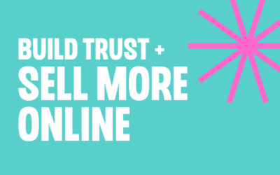 Build trust and sell more online