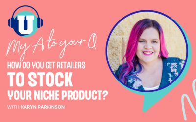 Ep. 70 –  Q&A: How do you get retailers to stock your niche product