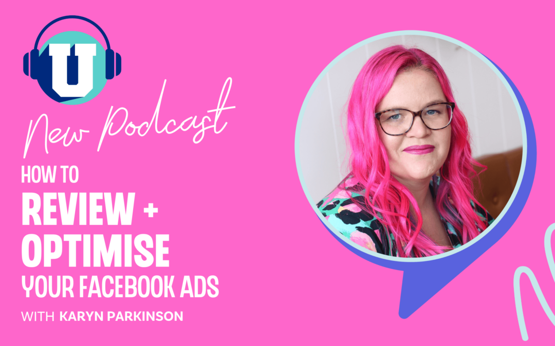 Ep. 86 – How to Review and Optimise Your Facebook Ads