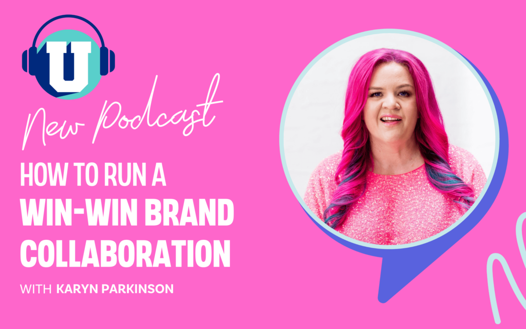 Ep. 103 – How to run a win-win brand collaboration